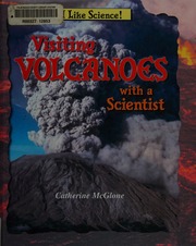 Visiting Volcanoes With A Scientist Mcglone Catherine
