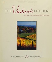 The Vintners Kitchen Celebrating The Wines Of Oregon King