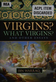 Virgins What Virgins And Other Essays Ibn Warraq