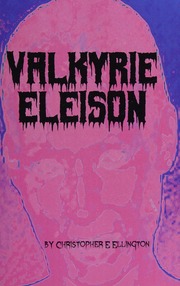 Valkyrie Eleison Cee Christopher E Ellington Author