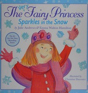 The Very Fairy Princess Sparkles In The Snow Andrews Julie Hamilton