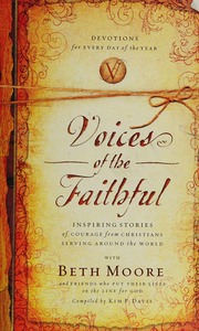 Voices Of The Faithful Inspiring Stories Of Courage From Christians Serving Around The World Moore