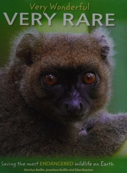 Very Wonderful Very Rare Saving The Most Endangered Wildlife On Earth Baillie