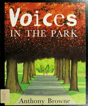 Voices In The Park 1st Ed Browne Anthony Wigham Family Collection