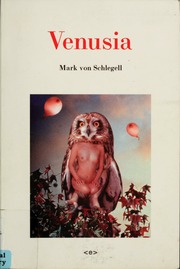 Venusia A True Story Von Schlegell Mark