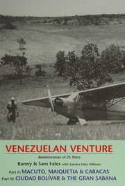 Venezuelan Venture Reminiscences Of 25 Years Part Ii Macuto Maiquetia And Caracas Part Iii Ciudad Bolivar And The Gran Sabana Fales