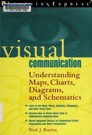 Visual Communication Understanding Maps Charts Diagrams And Schematics 1st Ed Racine