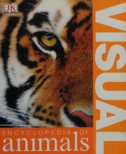 Visual Encyclopedia Of Animals Dk Publishing Inc