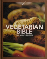Vegetarian Bible Fresh From The Garden None None None Graimes