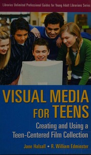 Visual Media For Teens Creating And Using A Teencentered Film Collection Halsall