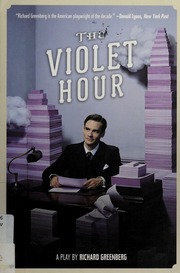 The Violet Hour A Play None 1st Ed Greenberg Richard 1958