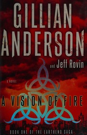A Vision Of Fire A Novel Anderson Gillian 1968 Author Rovin