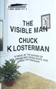 The Visible Man 1st Scribner Hardcover Ed Chuck Klosterman