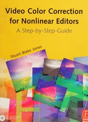 Video Color Correction For Nonlinear Editors A Stepbystep Guide Papcdr Edition Jones