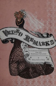 Veiled Remarks A Curious Compendium For The Nuptially Inclined Sweazy
