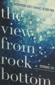 The View From Rock Bottom Tait Stephanie Author