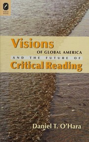 Visions Of Global America And The Future Of Critical Reading Ohara