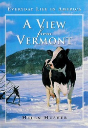 A View From Vermont Everyday Life In America None 1st Ed Husher