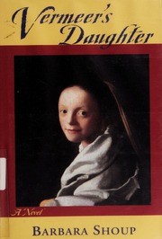 Vermeers Daughter None Shoup Barbara None