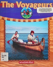 The Voyageurs Wilson Ian 1955 Wilson Sally 1955 Wilson Ian