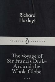 The Voyage Of Sir Francis Drake Around The Whole Globe Hakluyt