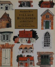 Village Buidings Of Britain Rice Matthew
