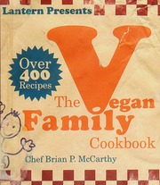 The Vegan Family Cookbook Mccarthy Brian P 1965 Lantern Books
