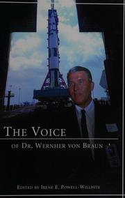 The Voice Of Dr Wernher Von Braun An Anthology Von Braun Wernher