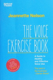 The Voice Exercise Book A Guide To Healthy And Effective Voice Use Nelson