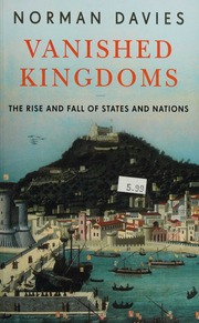 Vanished Kingdoms Norman Davies
