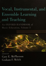 Vocal Instrumental And Ensemble Learning And Teaching An Oxford Handbook Of Music Education Volume 3 Mcpherson