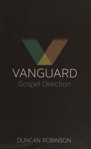 Vanguard The Movement And Direction Of The Gospel Duncan Robinson