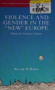 Violence And Gender In The New Europe Islam In German Culture Weber