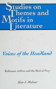 Voices Of The Headland Robinson Jeffers And The Bird Of Prey Malnar