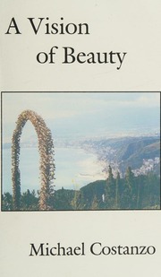 A Vision Of Beauty Costanzo Michael 19432017 Foothills Publishing Firm