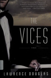 The Vices A Novel Douglas Lawrence