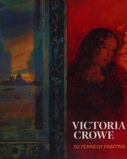 Victoria Crowe 50 Years Of Painting Crowe Victoria Artist Mansfield