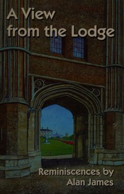 A View From The Lodge Reminiscences James Alan College Porter