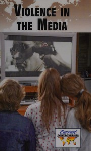 Violence In The Media Bryfonski Dedria