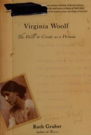 Virginia Woolf The Will To Create As A Woman Anniversary Edition Edition Gruber