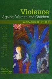Violence Against Women And Children White Jacquelyn W Koss Mary P Kazdin
