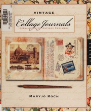 Vintage Collage Journals Journaling With Antique Ephemera Koch
