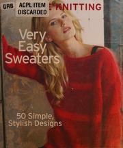 Vogue Knitting Very Easy Sweaters 50 Simple Stylish Designs First Edition The Editors Of Vogue Knitting Magazine