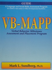 Vbmapp Verbal Behavior Milestones Assessment And Placement Program A Language And Social Skills Assessment Program For Children With Autism Or Other Developmental Disabilities Guide Sundberg