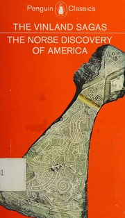 The Vinland Sagas The Norse Discovery Of America New Ed With Revised Introduction And Added Postscript Magnusson