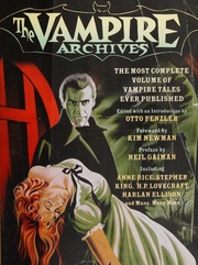 The Vampire Archives The Most Complete Volume Of Vampire Tales Ever Published Printing 1 Penzler