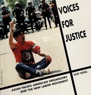 Voices For Justice Asian Pacific American Organizers And The New Labor Movement Wong