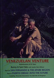 Venezuelan Venture Reminiscences Of 25 Years Part Iv San Fernando De Apure Part V Puerto Ordaz Into The Future Fales
