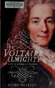 Voltaire Almighty A Life In Pursuit Of Freedom Pearson Roger