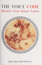 The Voice Code The Inner Game Of Dragon Slaying Roberts John Marshall
